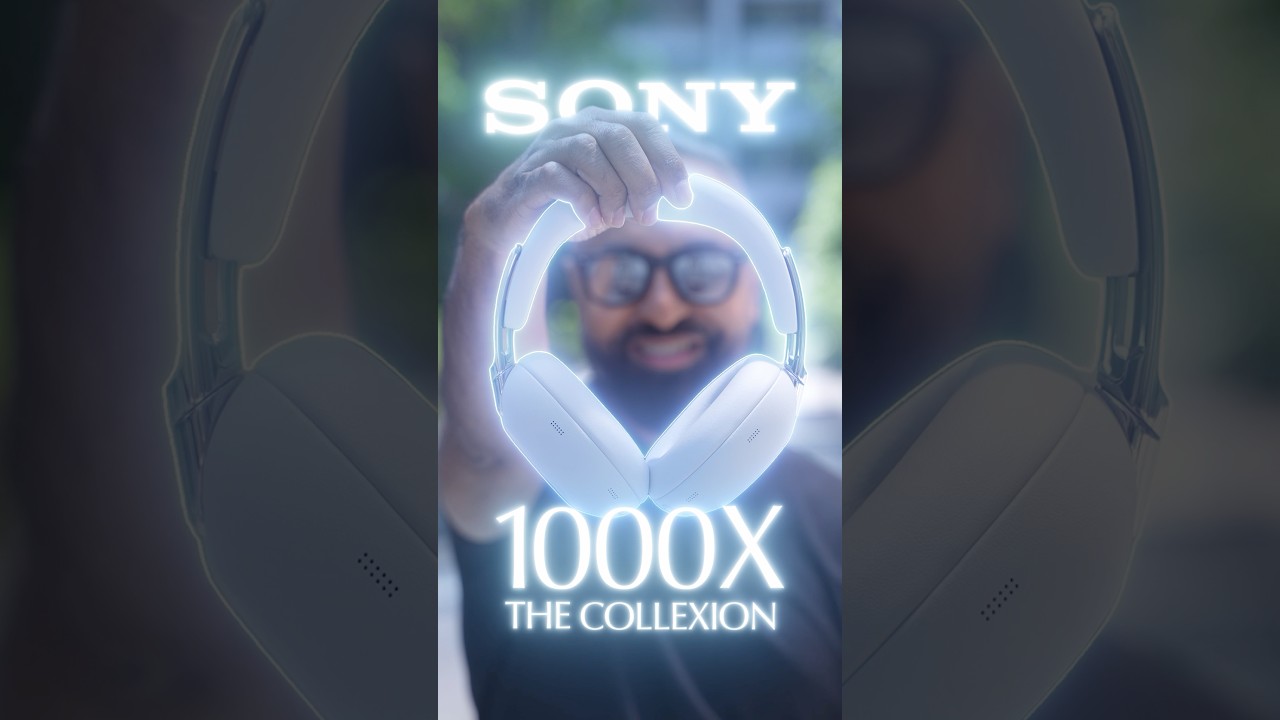 Sony 1000X The Collexion - Everything You Need to Know
