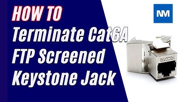 How to Terminate a Cat6A FTP Screened Keystone Jack