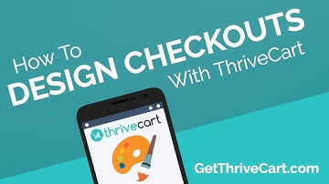 How To Design Checkout Pages With ThriveCart