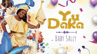Video thumbnail of "Baby Sally - Yu Daka (BirthDay Song) Prod. By Digital Vincent"