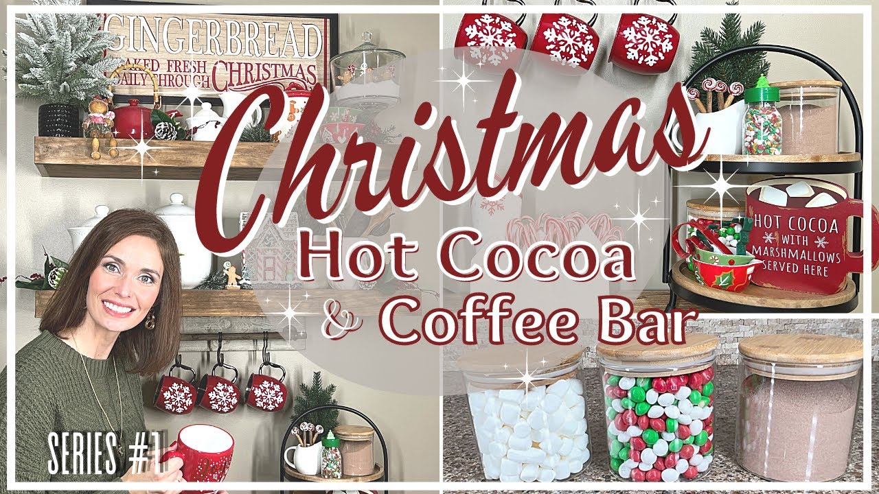 CHRISTMAS HOT COCOA & COFFEE BAR IDEAS | CHRISTMAS 2021 DECORATE WITH ME -  YouTube