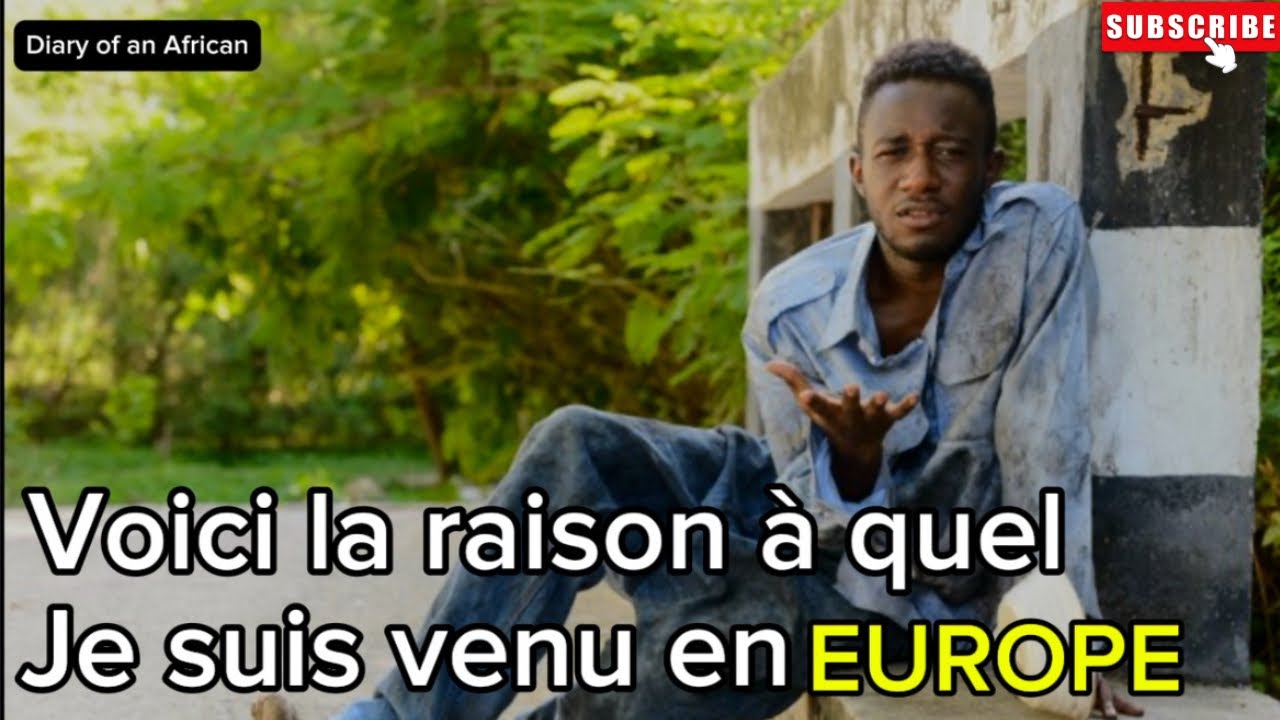 Voici la raison à quel je suis venu en EUROPE ………. @Clovis-tataw
