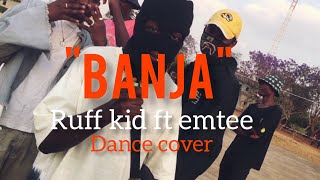 RUFF KID FT EMTEE BANJA [OFFICIAL DANCE VIDEO] THE MUUD #banja