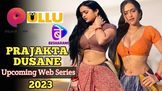 Prajakta Dusne Upcoming Web Series Ullu Upcoming Web Series Upcoming Series New Update