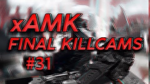 xAMK Final Killcams: #31 | MW2, BO1, MW3, AW, BO3, MWR, WWII