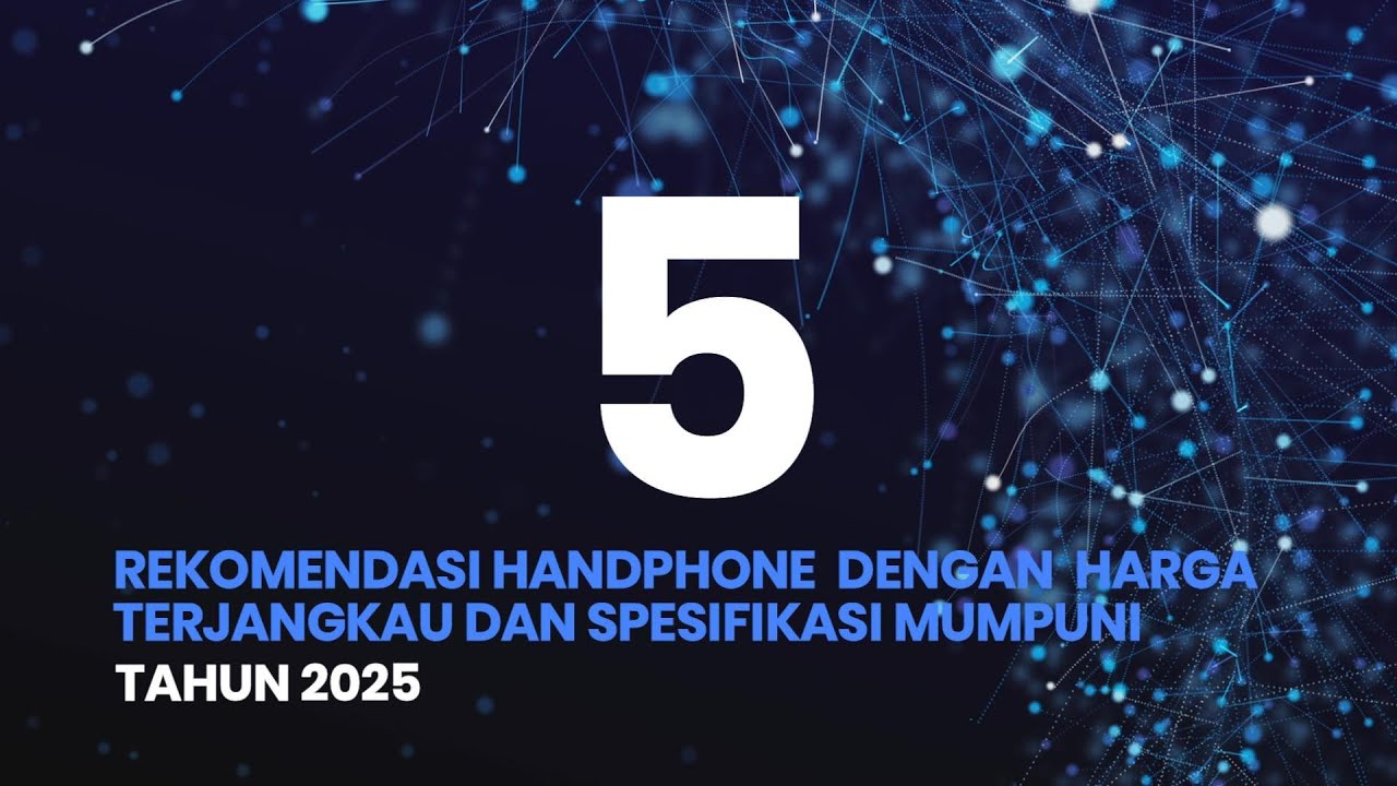 5 Rekomendasi Handphone Dengan Harga Terjangkau Tahun 2025 (Review ...