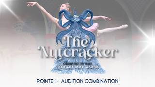 Pointe 1 Nutcracker Audition Video