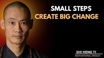 Small Steps Create Big Change [SHI HENG YI]