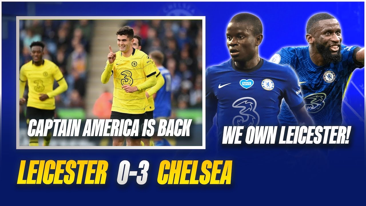 LEICESTER 03 CHELSEA Captain America is BACK! Chelsea Are INCREDIBLE