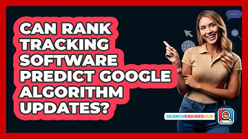 Can Rank Tracking Software Predict Google Algorithm Updates? - SearchEnginesHub.com