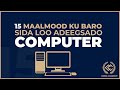 15 maalmood ku baro adeegsiga computerka casharro cusub ayaa lagu soo kordhiyey koorsada