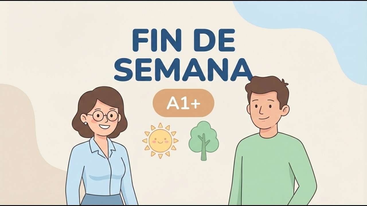 El fin de semana | Conversación más completa | Español A1+