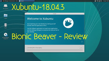 Xubuntu 18.04 3 Bionic Beaver Review   Install it on 10 year old laptop