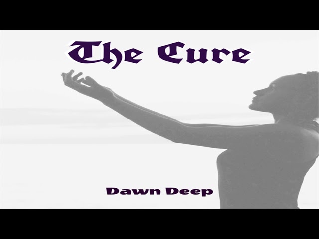 Dawn Deep - The Cure (Original mix) class=