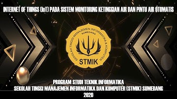 Internet of Things (IoT) Sistem Monitoring Ketinggian Air dan Pintu Air Otomatis