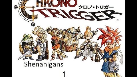 Chrono Trigger [No commentary] Part 1 Shenanigans