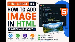 How to Add Images in HTML | Set Image Width & Height | HTML Tutorial for Beginners | Tutorial #4