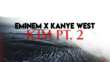 Eminem - Kim Pt. 2 (feat. Kanye West)