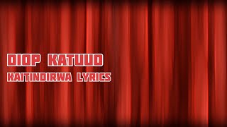 Diop Katuuo  - Kaitindirwa Lyrics
