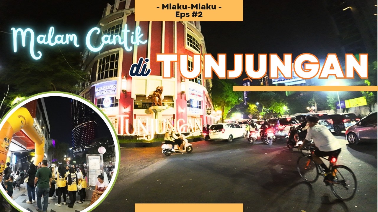 FAVORIT WARGA SURABAYA Jalan Tunjungan Malam Hari  Yang Cantik 