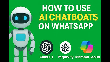 How to Use AI Chatbots on WhatsApp | ChatGPT, Perplexity & Microsoft Copilot