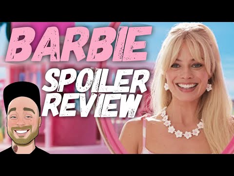 Barbie - Spoiler Review 