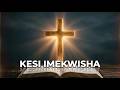 KESI IMEKWISHA By Afro Swahili Sound Powerful Swahili Gospel Worship Song African Gospel Music KESI IMEKWISHA By Afro Swahili Sound Powerful Swahili Gospel Worship Song African Gospel Music