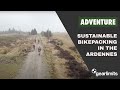 Sustainable BikePacking Adventure in the Ardennes