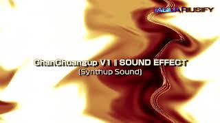 ChanChuangup V1 | SOUND EFFECT