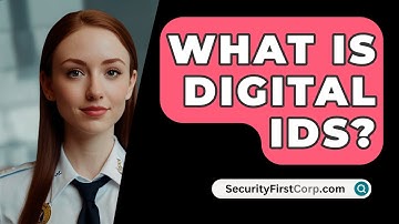 What Is Digital IDs? - SecurityFirstCorp.com