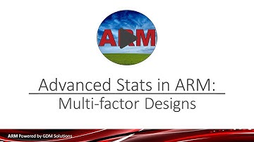 ARM Advanced Statistics Webinar - Multi-factor Designs