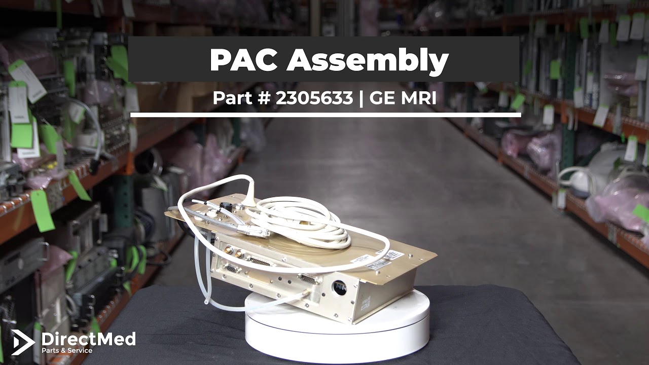 PAC Assembly Part # 2305633 | GE MRI - YouTube