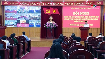 Nghiên cứu, học tập, quán triệt, triển khai Nghị quyết Đại hội đại biểu Đảng bộ tỉnh lần thứ XX