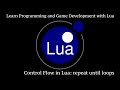 repeat until Loops In Lua: Learn Programming And Game Development With Lua