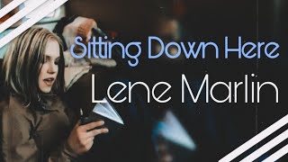 Lene Marlin- Sitting Down Here (Lyrics)
