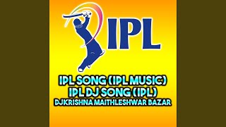 IPL SONG | (IPL MUSIC) | IPL DJ SONG | IPL | DJ KRISHNA