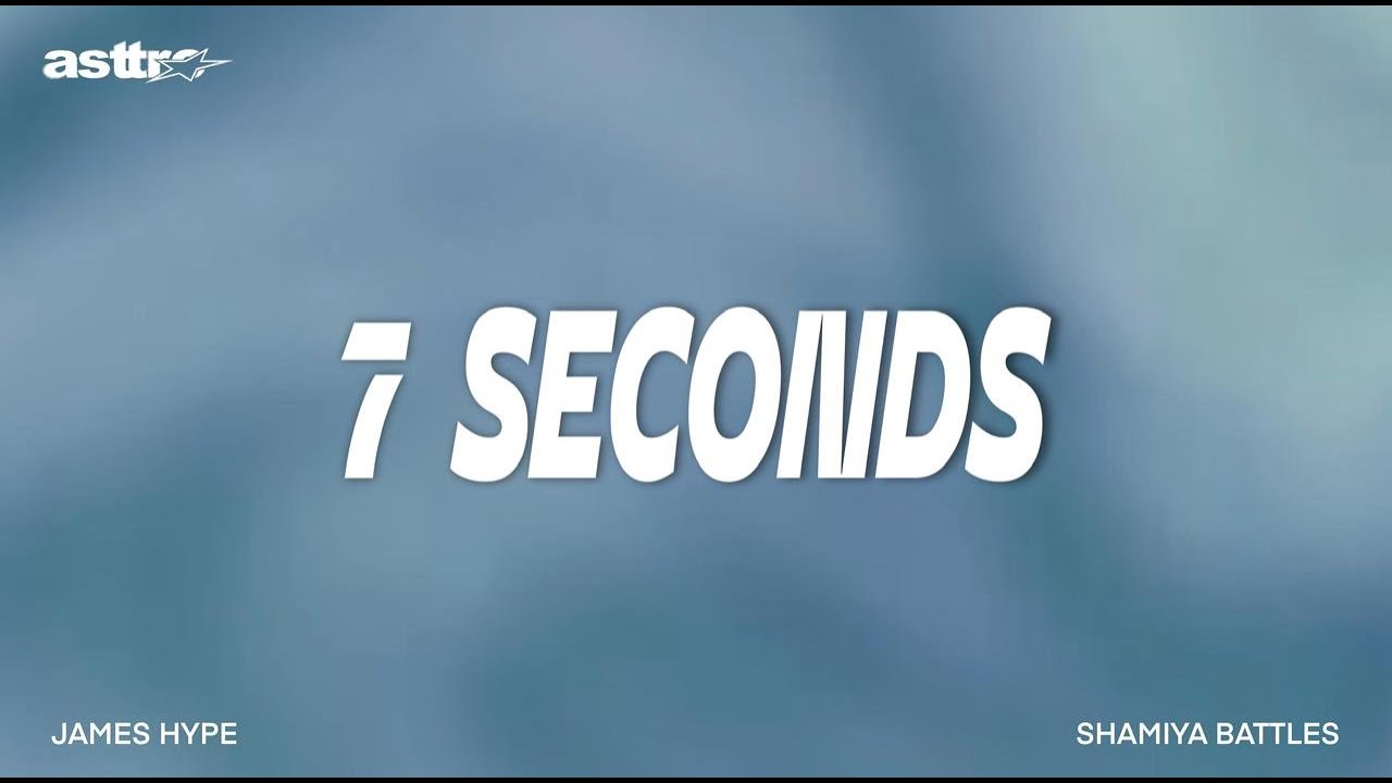 James Hype ft. Shamiya Battles - 7 SECONDS