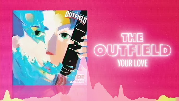 The Outfield - Your Love ( tradução, legendado ) 