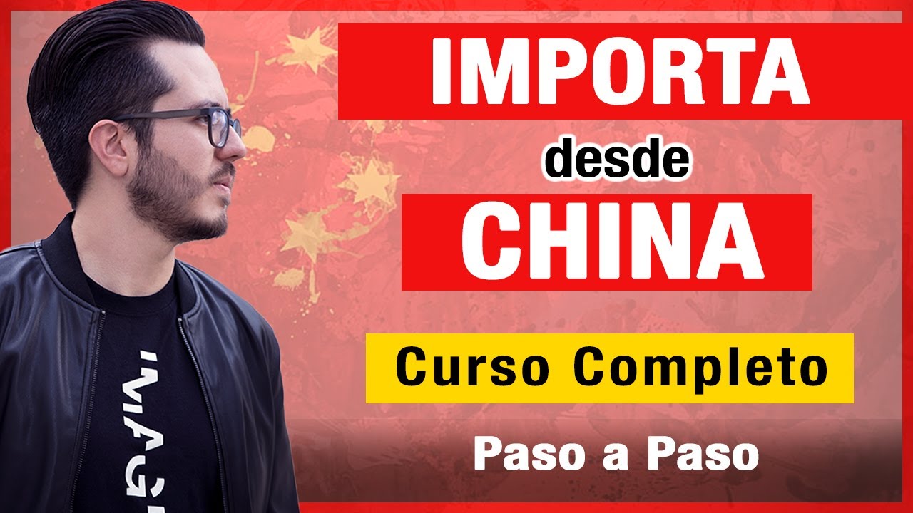 Curso GRATIS Cómo IMPORTAR desde CHINA 2026 - YouTube