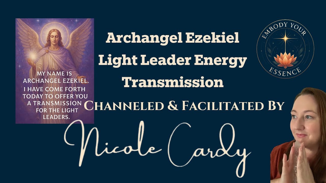 Archangel Ezekiel - Light Leader Energy Transmission - Clearing and Releasing 3D ties. 