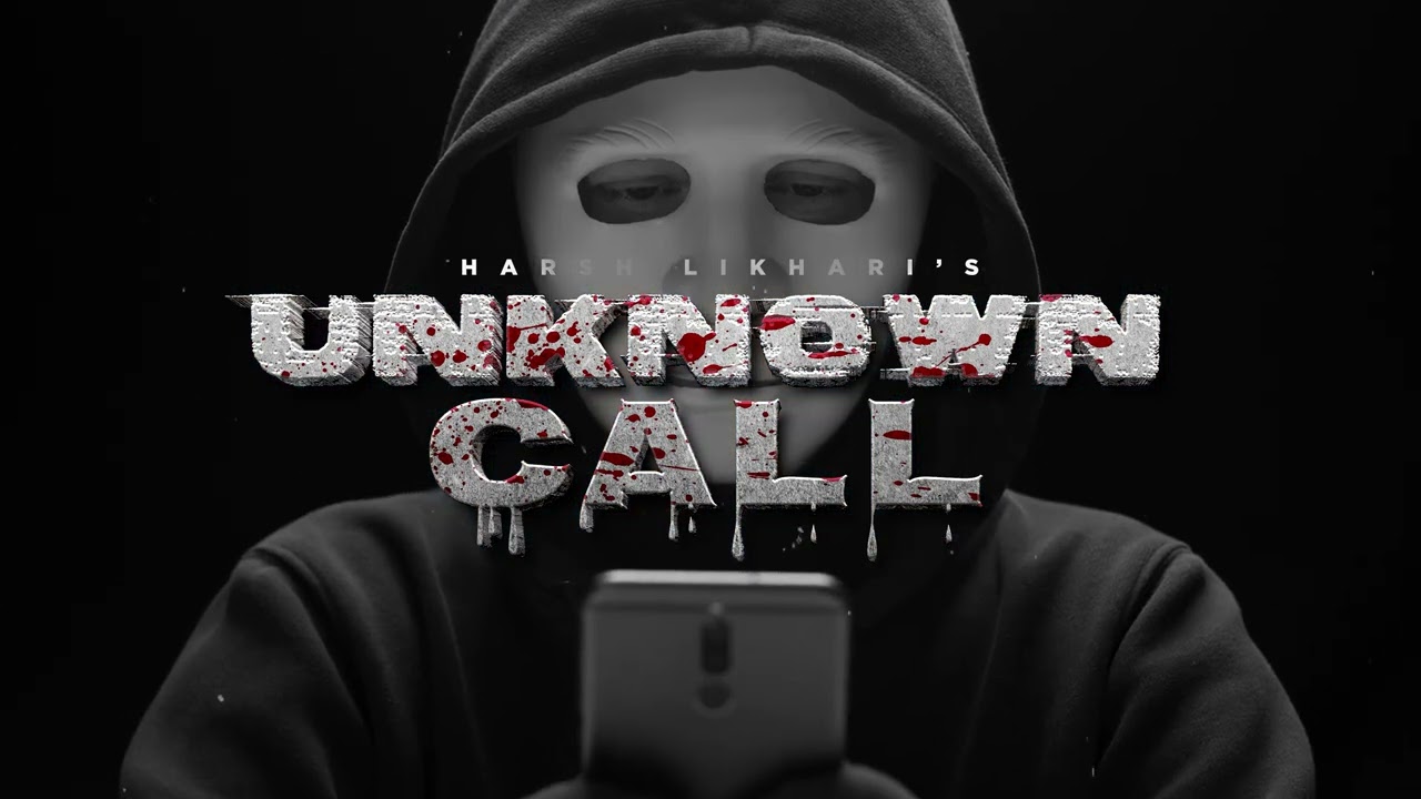 Watch UNKNOWN CALL( FULL SONG ) HARSH LIKHARI | LATEST PUNJABI SONGS 2025 | NEW PUNJABI SONGS 2025 on YouTube Watch UNKNOWN CALL( FULL SONG ) HARSH LIKHARI | LATEST PUNJABI SONGS 2025 | NEW PUNJABI SONGS 2025 on YouTube