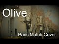 Olive / paris match covered by London Lighter