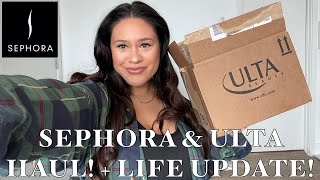 Sephora & Ulta Haul + LIFE UPDATE!!!!!