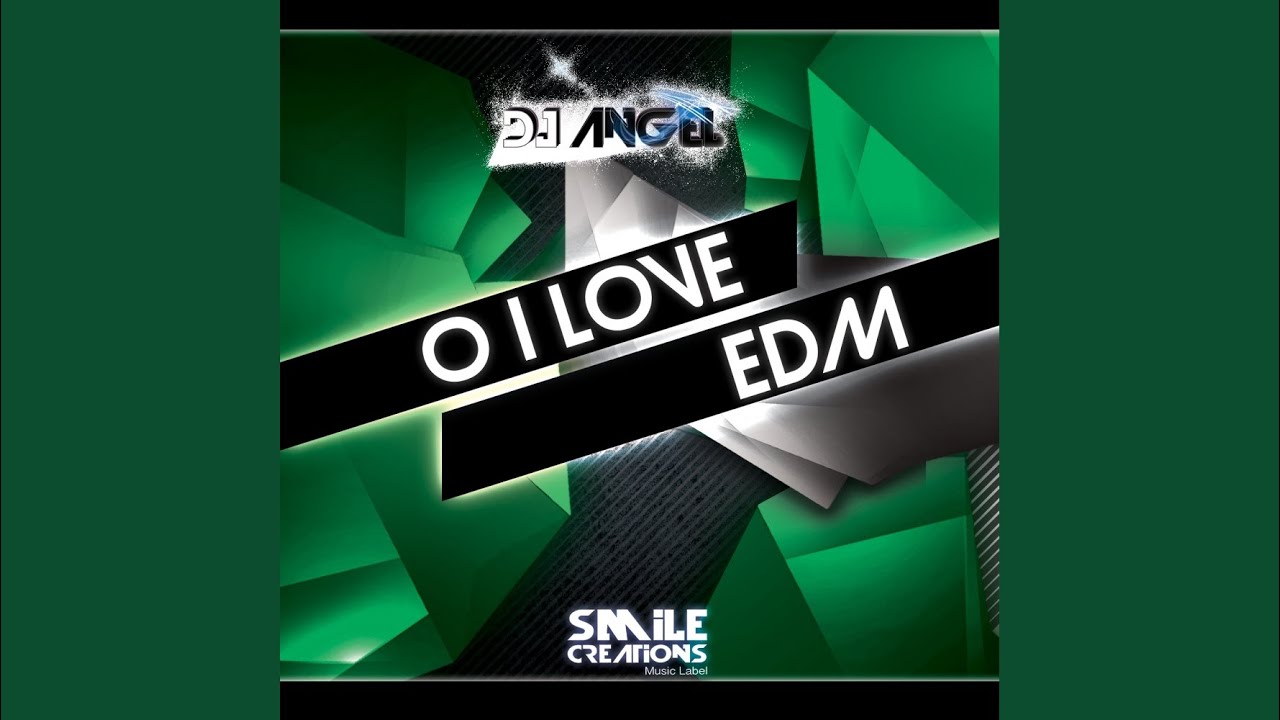 Watch O I Love EDM (Original Mix) on YouTube