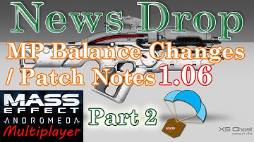 Mass Effect: Andromeda Multiplayer Patch Notes 1.06 (Balance Changes Breakdown) [Part 2 of 2]