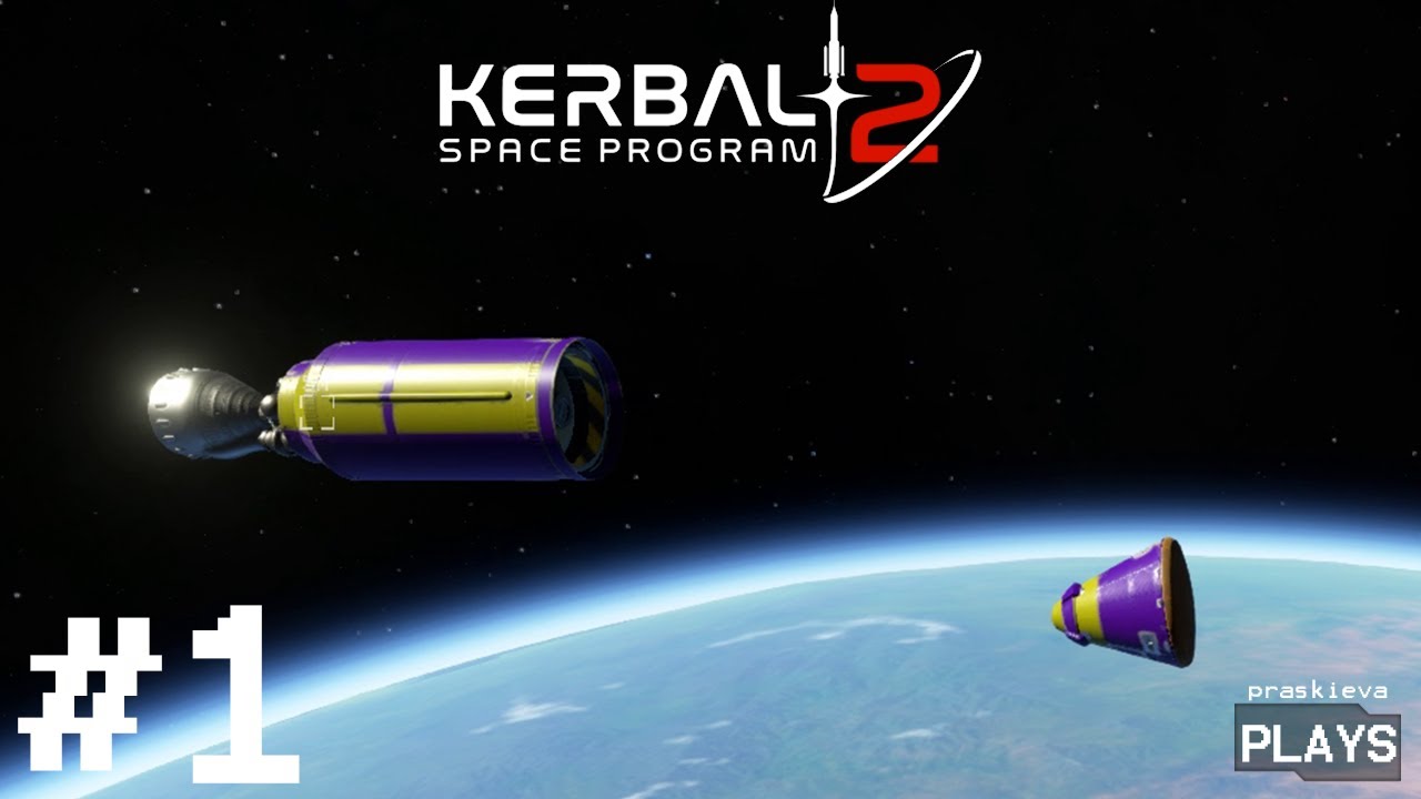 Kerbal Space Program 2 | Let's Play Part 1: Getting Started - YouTube