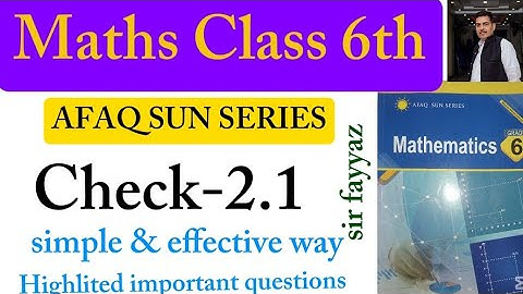 Maths class 6th | Check 2.1 | Unit 2 | exercise 2.1| afaq sun series | newbook||ex 2.1| grade 6