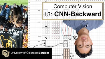 13. CNN - Backward | CSCI 5722: Computer Vision | Spring 25