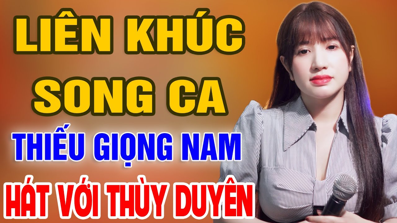 Liên Khúc Song Ca Tổng Hợp 5 Bài ➤ Song Ca Cùng  Thùy Duyên ➤ Karaoke Thiếu Giọng Nam