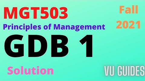 MGT503 GDB 1 Solution Fall2021/ Complete details#vu #gdbsolution